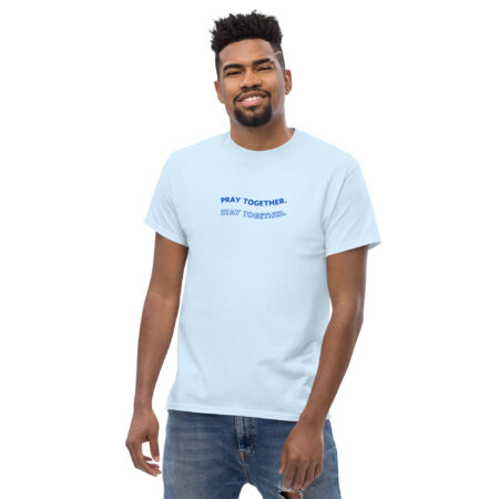 Pray Together. Stay Together. Tee